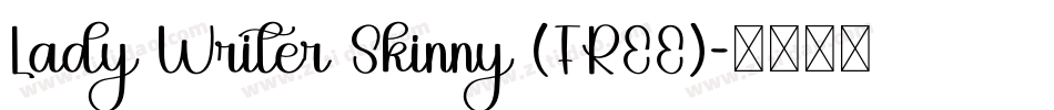 Lady Writer Skinny (FREE)字体转换
